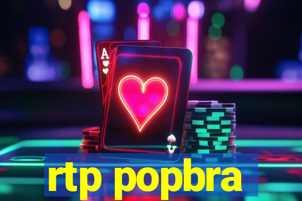 rtp popbra